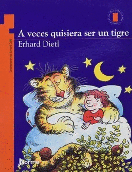 A VECES QUISIERA SER UN TIGRE