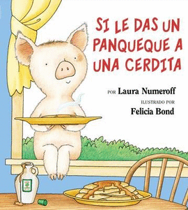 SI LE DAS UN PANQUEQUE A UNA CERDITA