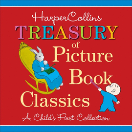HARPER COLLINS TREASURY OF PICTURE BOOK CLASSICS