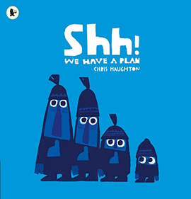 SHH! WE HAVE A PLAN