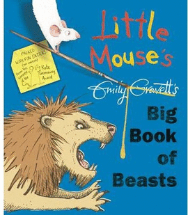 LITTLE MOUSE'S BIG BOOK OF BEASTS