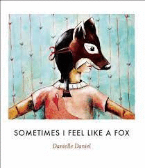 SOMETIMES I FEEL LIKE A FOX