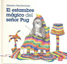 EL ESTAMBRE MAGICO DEL SEÑOR PUG