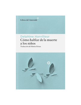 CÓMO HABLAR DE LA MUERTE A LOS NIÑOS