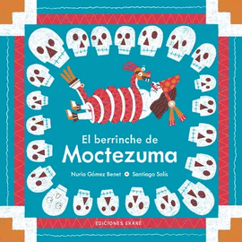 EL BERRINCHE DE MOCTEZUMA