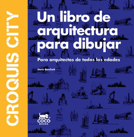 CROQUIS CITY. UN LIBRO DE ARQUITECTURA PARA DIBUJAR