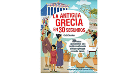 LA ANTIGUA GRECIA EN 30 SEGUNDOS