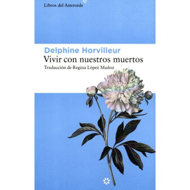 VIVIR CON NUESTROS MUERTOS