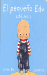 EL PEQUEÑO EDU ESTA SUCIO