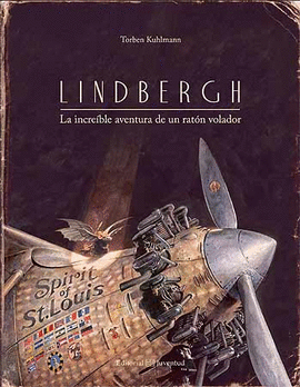 LINDBERGH. LA INCREÍBLE AVENTURA DE UN RATÓN VOLADOR