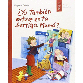 ¿YO TAMBIÉN ESTUVE EN TU BARRIGA, MAMÁ?