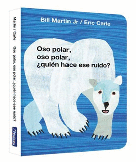 OSO POLAR, OSO POLAR, ¿QUIÉN HACE ESE RUIDO?