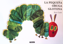 LA PEQUEÑA ORUGA GLOTONA