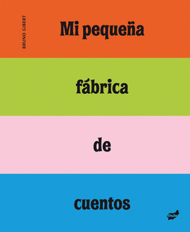 MI PEQUEÑA FABRICA DE CUENTOS