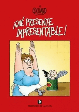 ¡QUÉ PRESENTE IMPRESENTABLE!