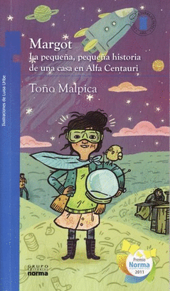 MARGOT: LA PEQUEÑA, PEQUEÑA HISTORIA DE UNA CASA EN ALFA CENTAURI