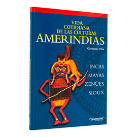 VIDA COTIDIANA DE LAS CULTURAS AMERINDIAS (INCAS)