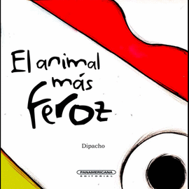 EL ANIMAL MÁS FEROZ