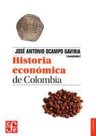 HISTORIA ECONÓMICA DE COLOMBIA