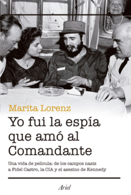 YO FUI LA ESPIA QUE AMO AL COMANDANTE