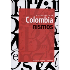 DICCIONARIO DE COLOMBIANISMOS