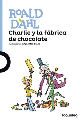 CHARLIE Y LA FÁBRICA DE CHOCOLATE (LOQUELEO)