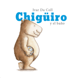 CHIGÜIRO Y EL BAÑO (CARTONE)