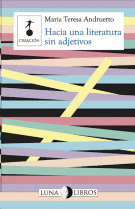 HACIA UNA LITERATURA SIN ADJETIVOS