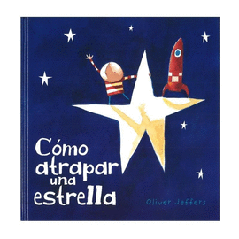 CÓMO ATRAPAR UNA ESTRELLA