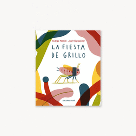 LA FIESTA DEL GRILLO