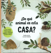 ¿DE QUÉ ANIMAL ES ESTA CASA? 